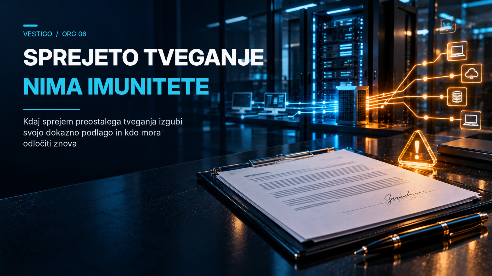 SPREJETO TVEGANJE NIMA IMUNITETE – podpisani sprejem tveganja, sprememba dosega storitve in potreba po ponovni presoji